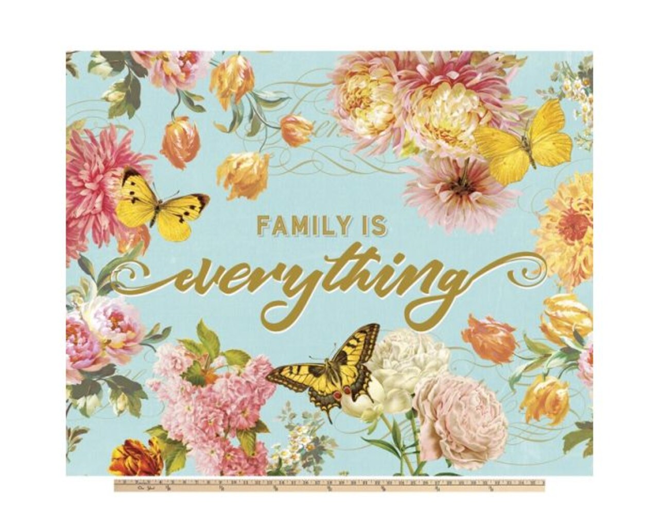 Family is Everything Digital Cotton Print Fabric Panel | 100% Cotton | Sold By the Panel